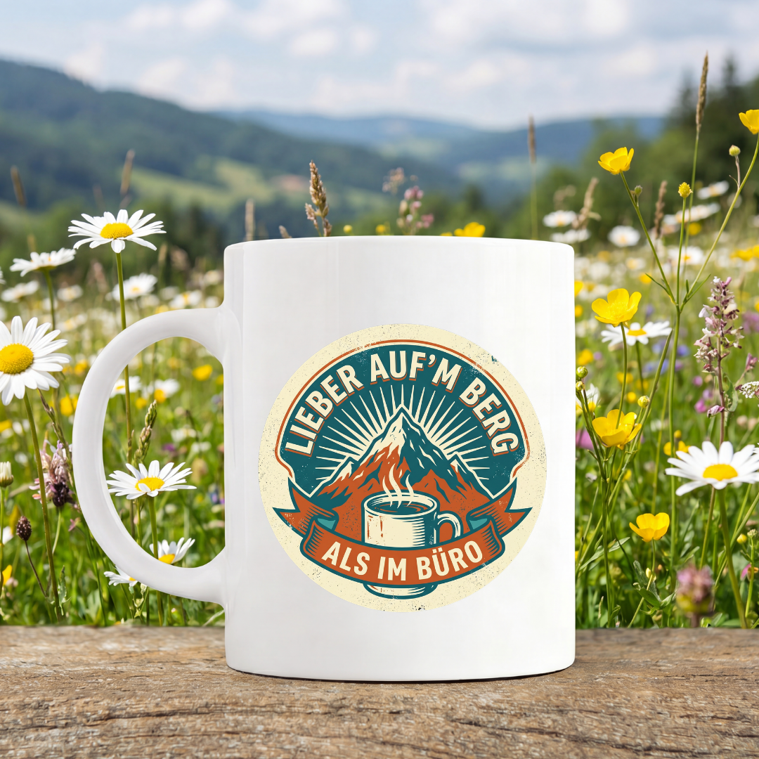 Lieber Auf'm Berg Als Im Büro Tasse