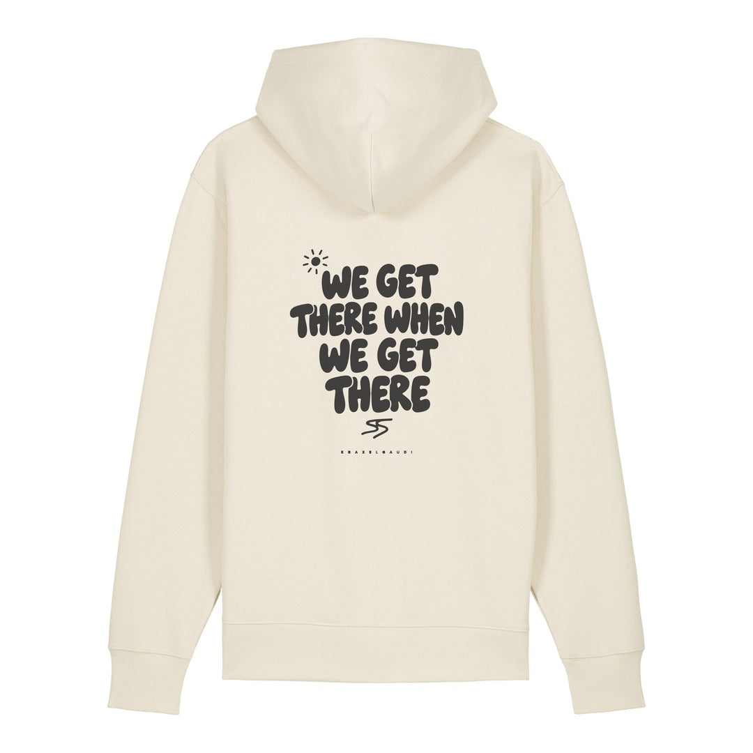 We Get There When We Get There Hoodie Beige, Rückendruck