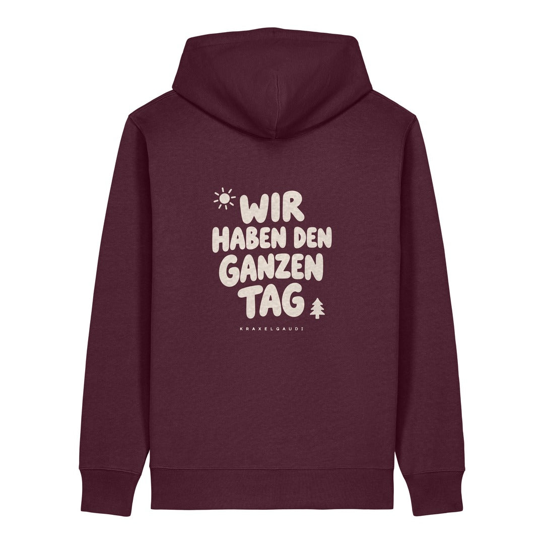 Wir haben den ganzen Tag Hoodie Burgunder, Rückendruck