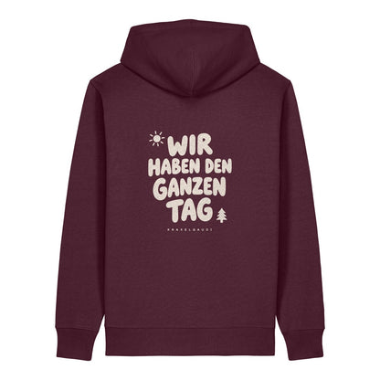 Wir haben den ganzen Tag Hoodie Burgunder, Rückendruck