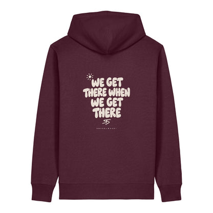We Get There When We Get There Hoodie Burgunder, Rückendruck