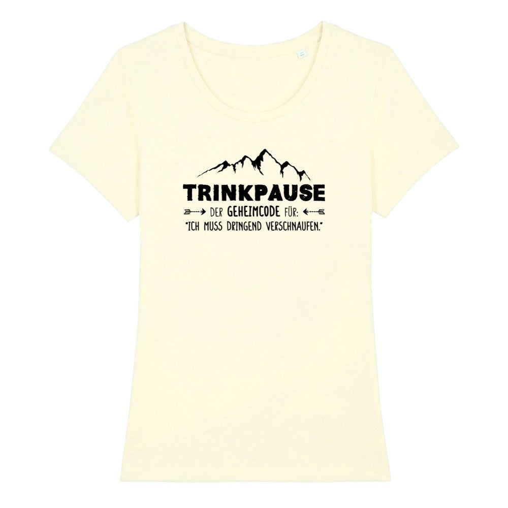 Trinkpause Frauenshirt