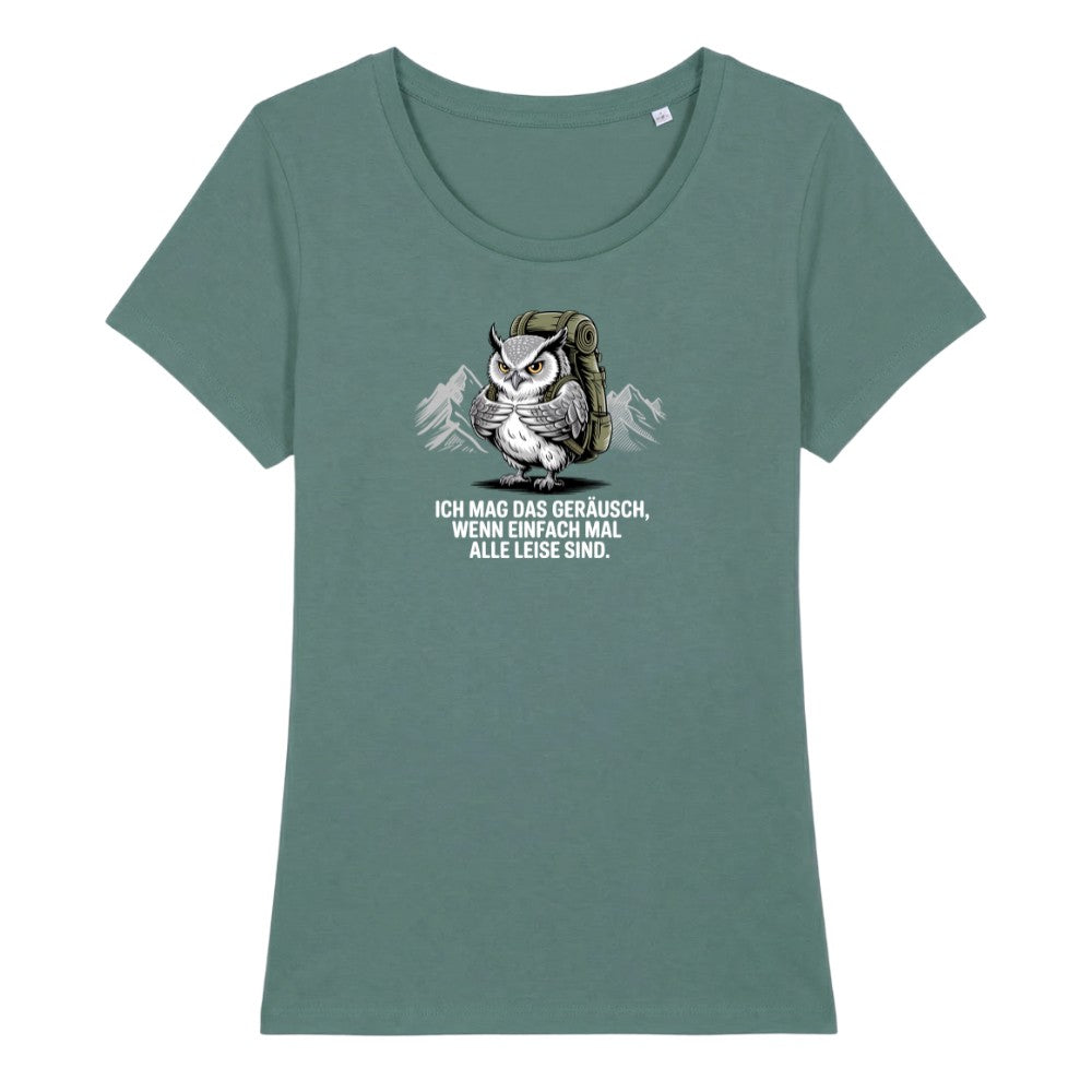 Ich mag das Geräusch Frauenshirt
