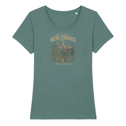 Draussen ist mein Zuhause Frauenshirt
