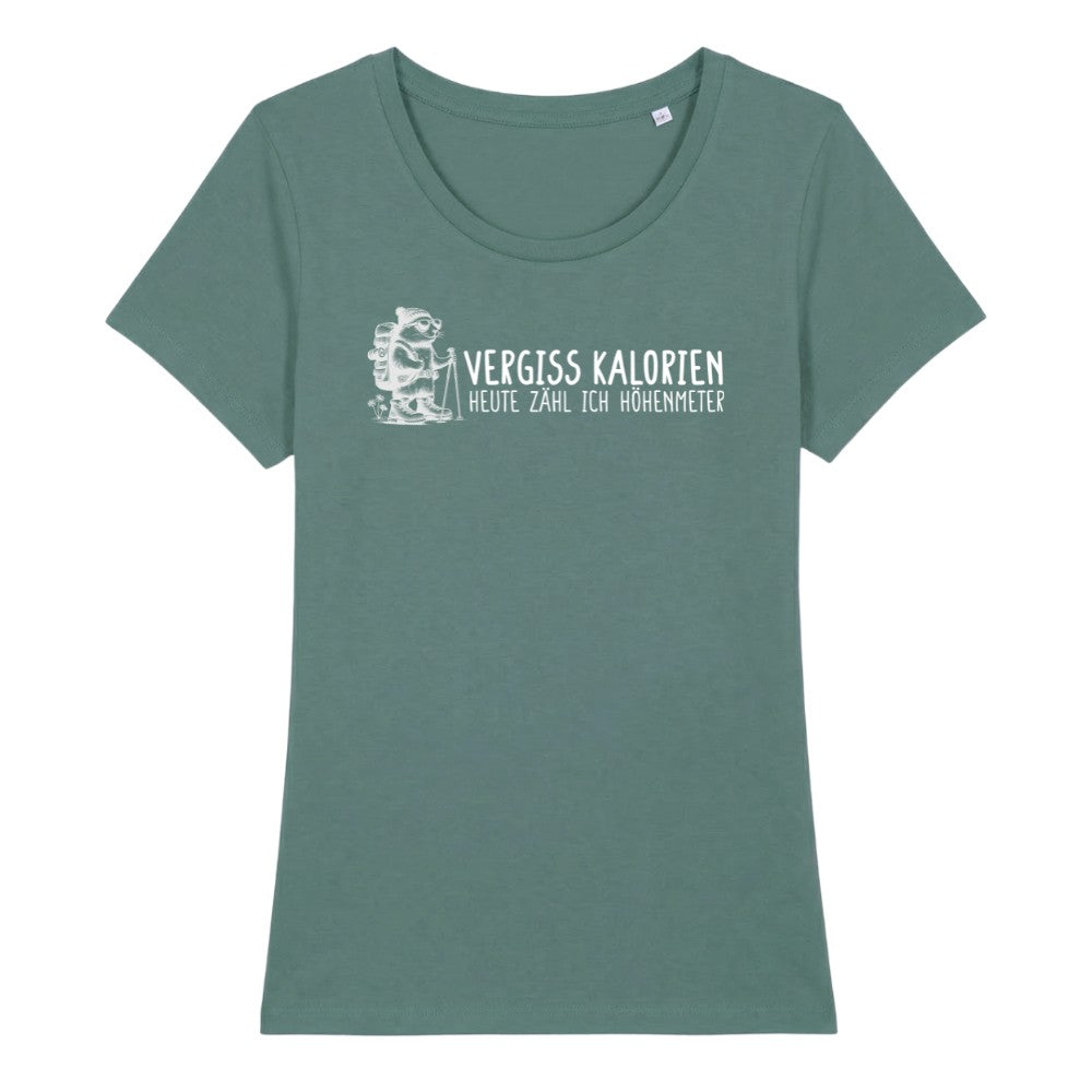 Vergiss Kalorien Frauenshirt