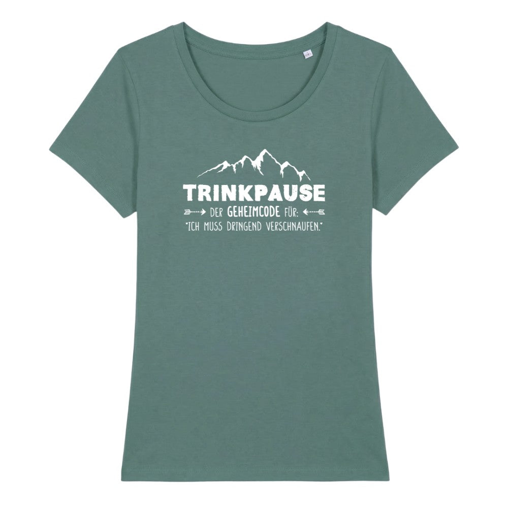 Trinkpause Frauenshirt