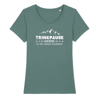 Trinkpause Frauenshirt