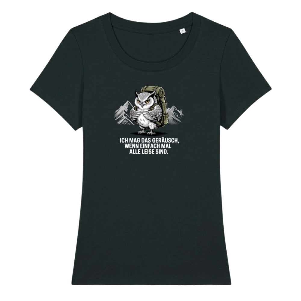 Ich mag das Geräusch Frauenshirt