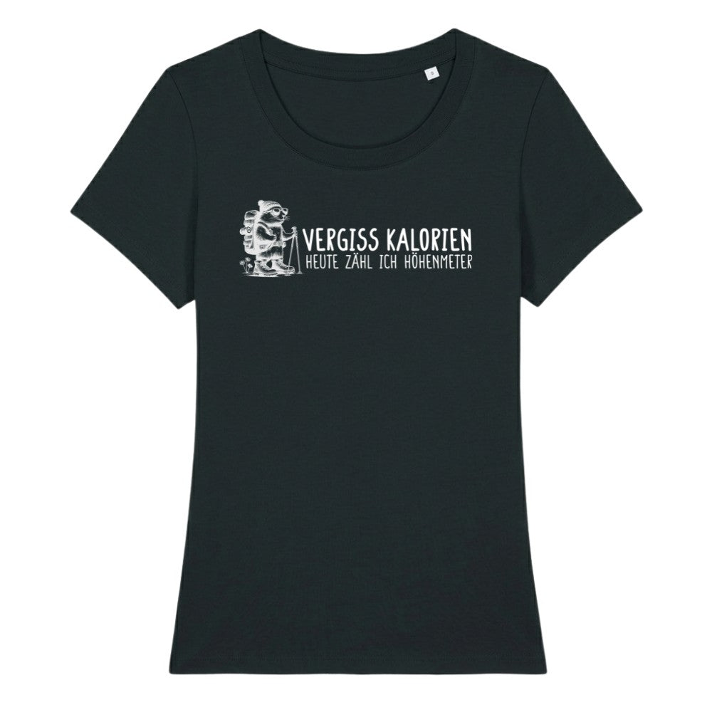 Vergiss Kalorien Frauenshirt