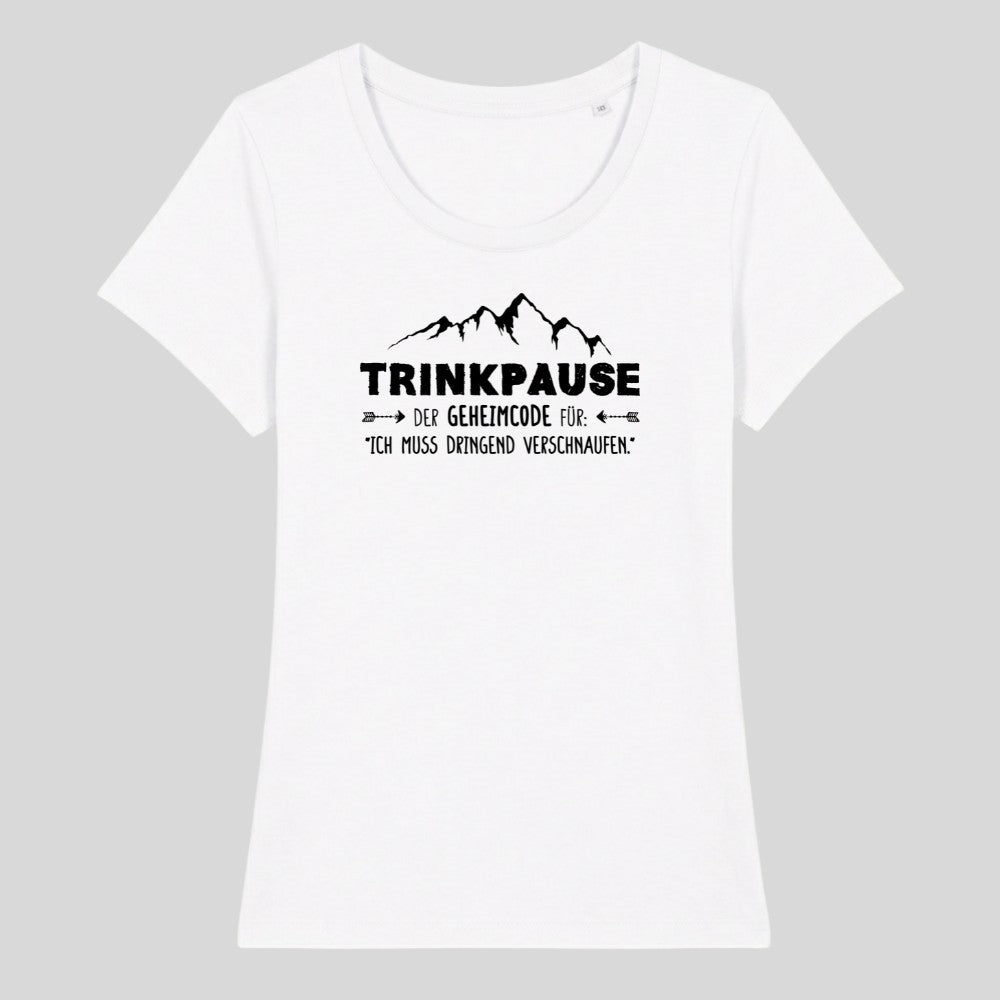 Trinkpause Frauenshirt