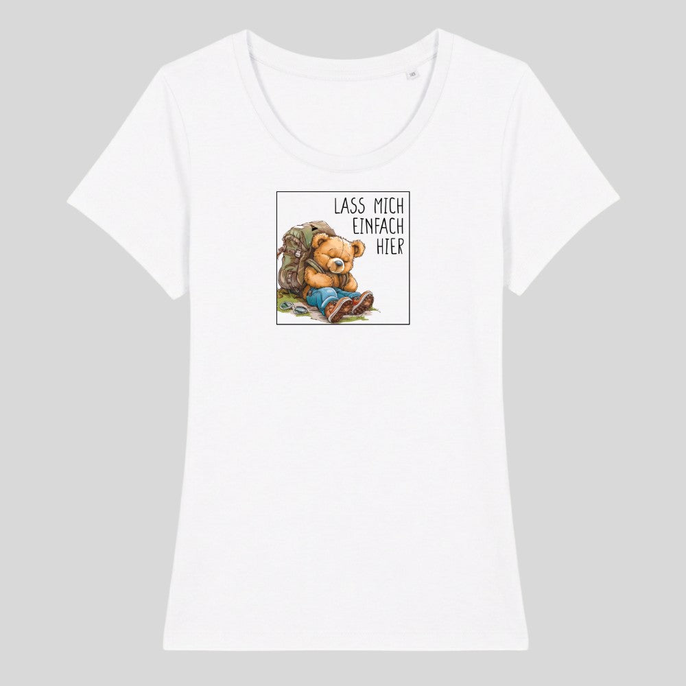Lass mich einfach hier Frauenshirt