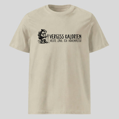 Vergiss Kalorien Unisex T-Shirt