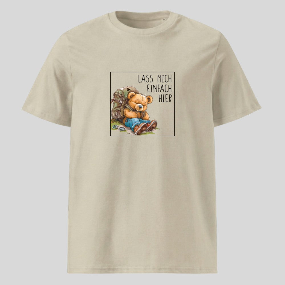 Lass mich einfach hier Unisex T-Shirt