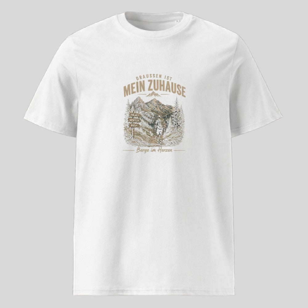 Draussen ist mein Zuhause Unisex T-Shirt
