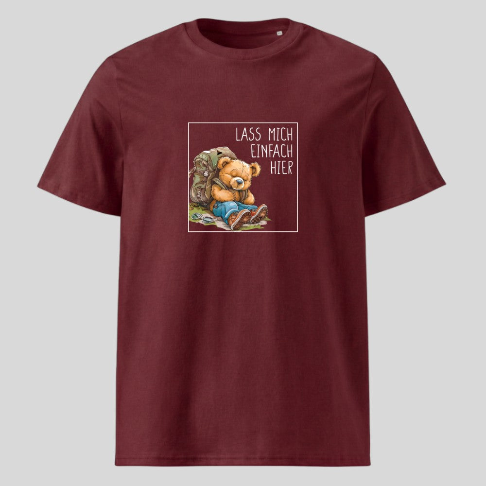 Lass mich einfach hier Unisex T-Shirt