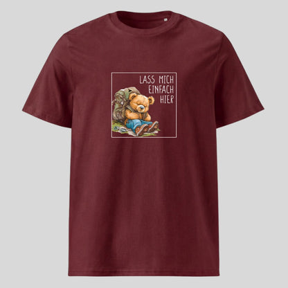 Lass mich einfach hier Unisex T-Shirt
