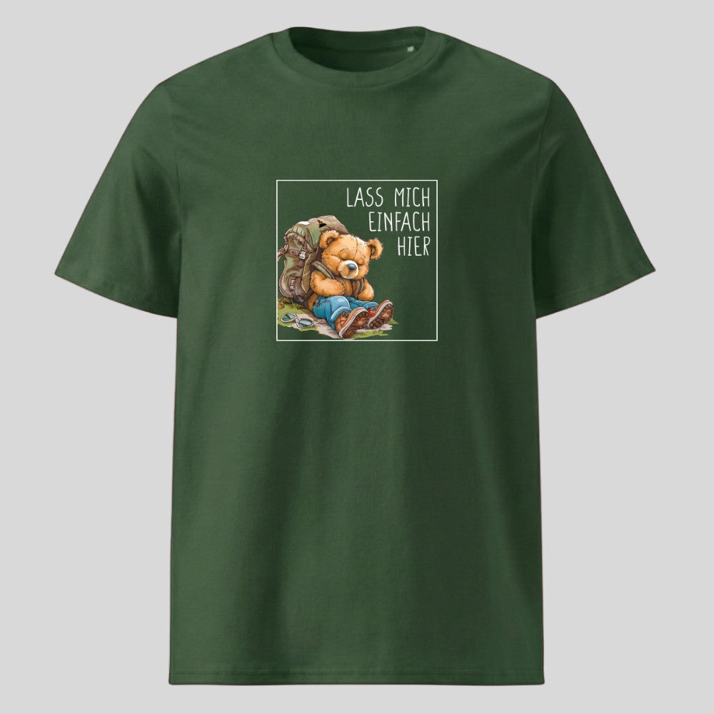 Lass mich einfach hier Unisex T-Shirt
