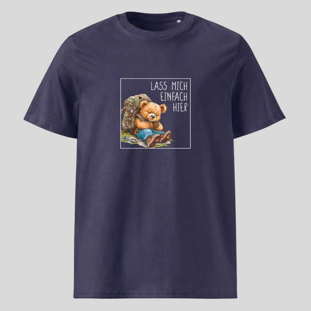 Lass mich einfach hier Unisex T-Shirt