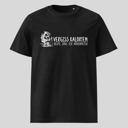 Vergiss Kalorien Unisex T-Shirt