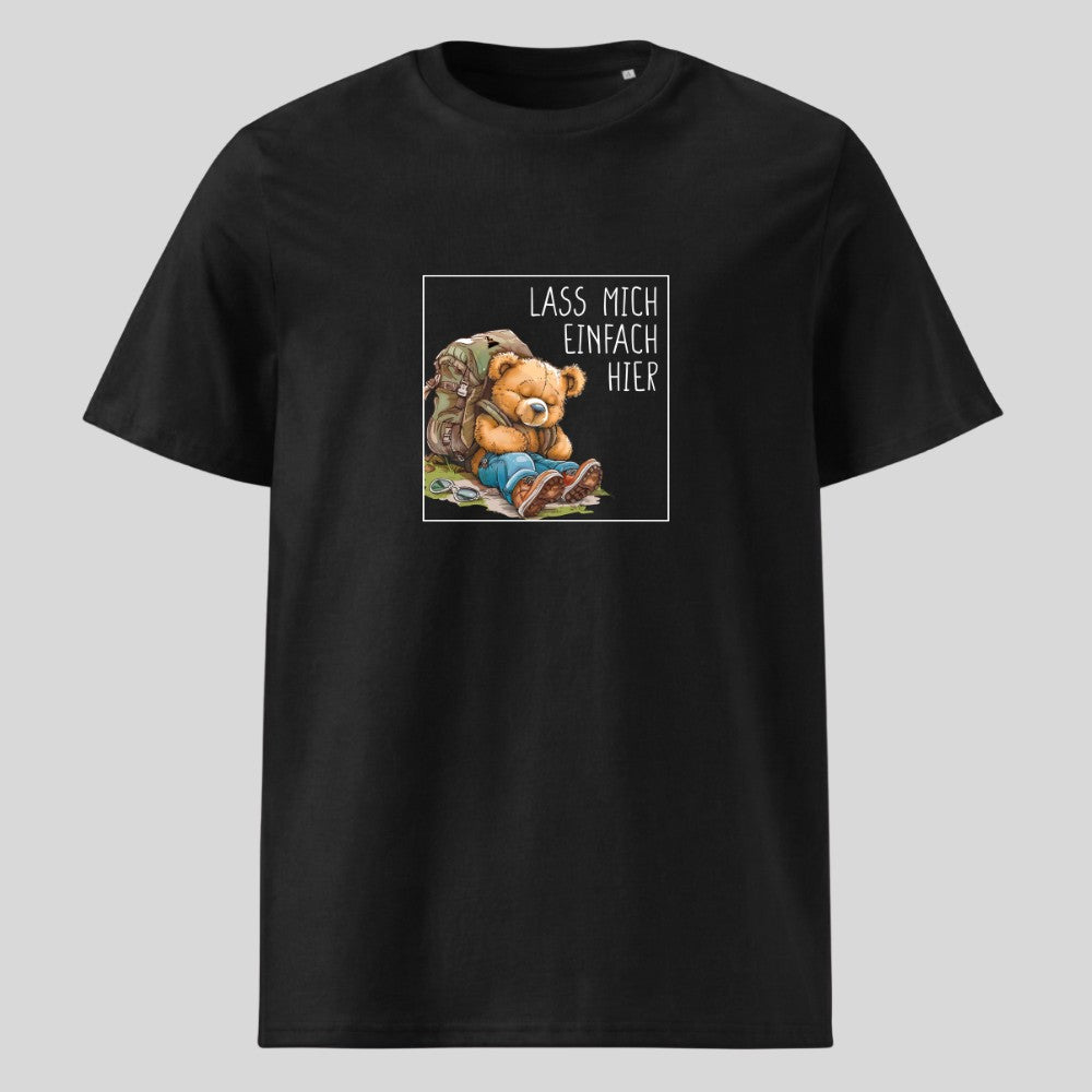 Lass mich einfach hier Unisex T-Shirt