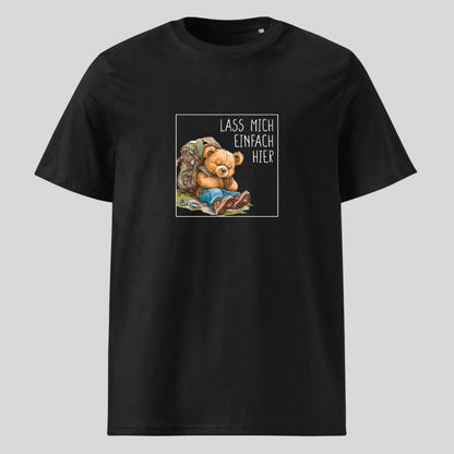 Lass mich einfach hier Unisex T-Shirt
