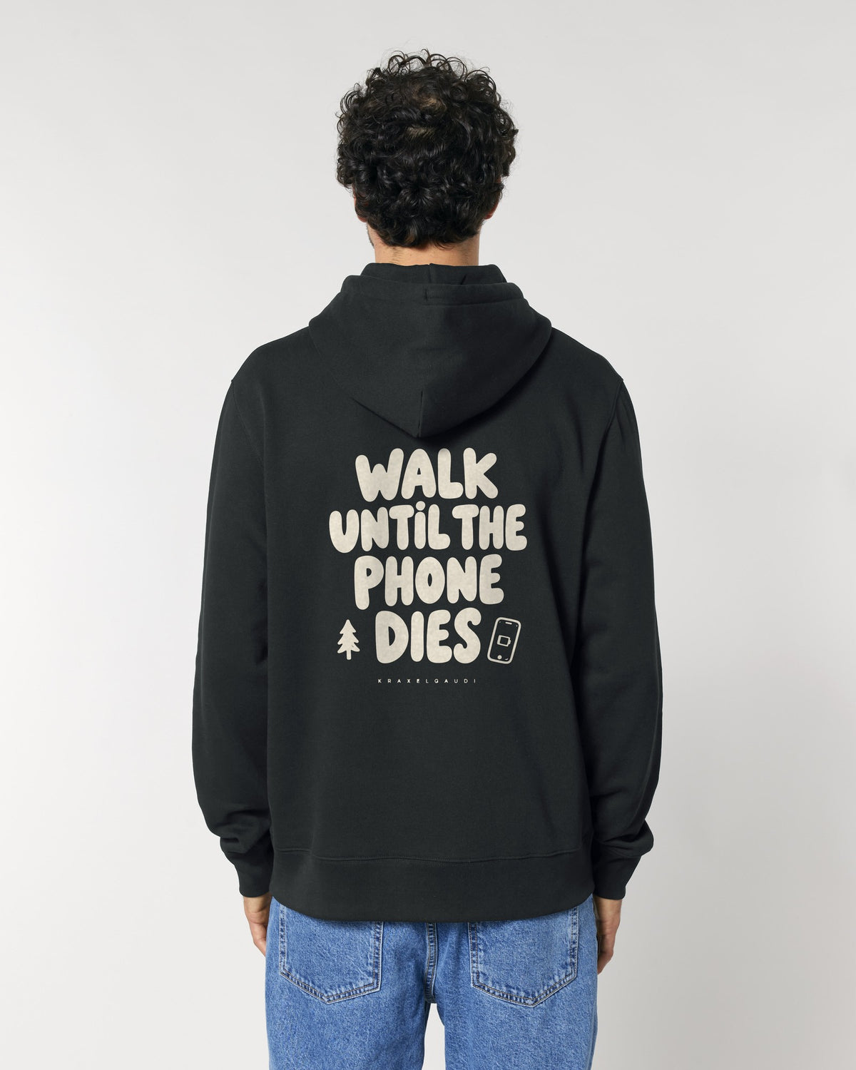 Walk Until the Phone Dies Hoodie mit Rückendruck, von hinten getragen
