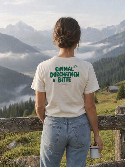 Einmal durchatmen bitte T-Shirt mit Rückendruck, unterwegs in den Bergen