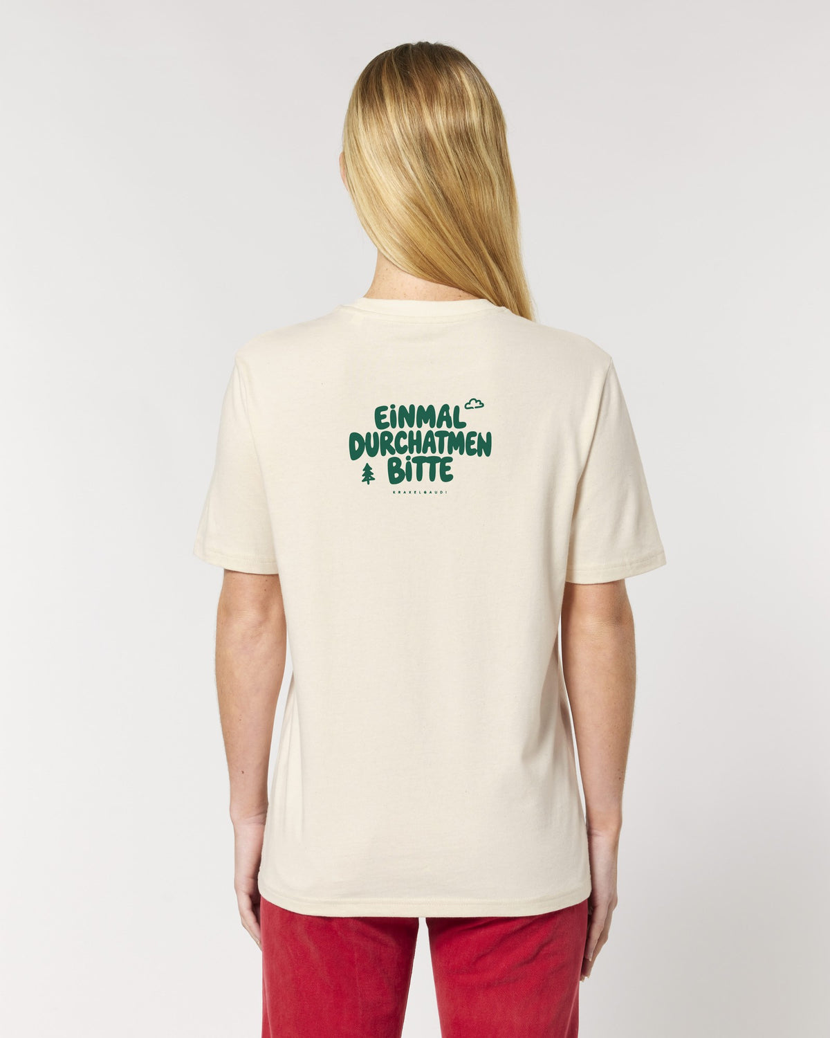 Einmal durchatmen bitte T-Shirt mit Rückendruck, von hinten getragen