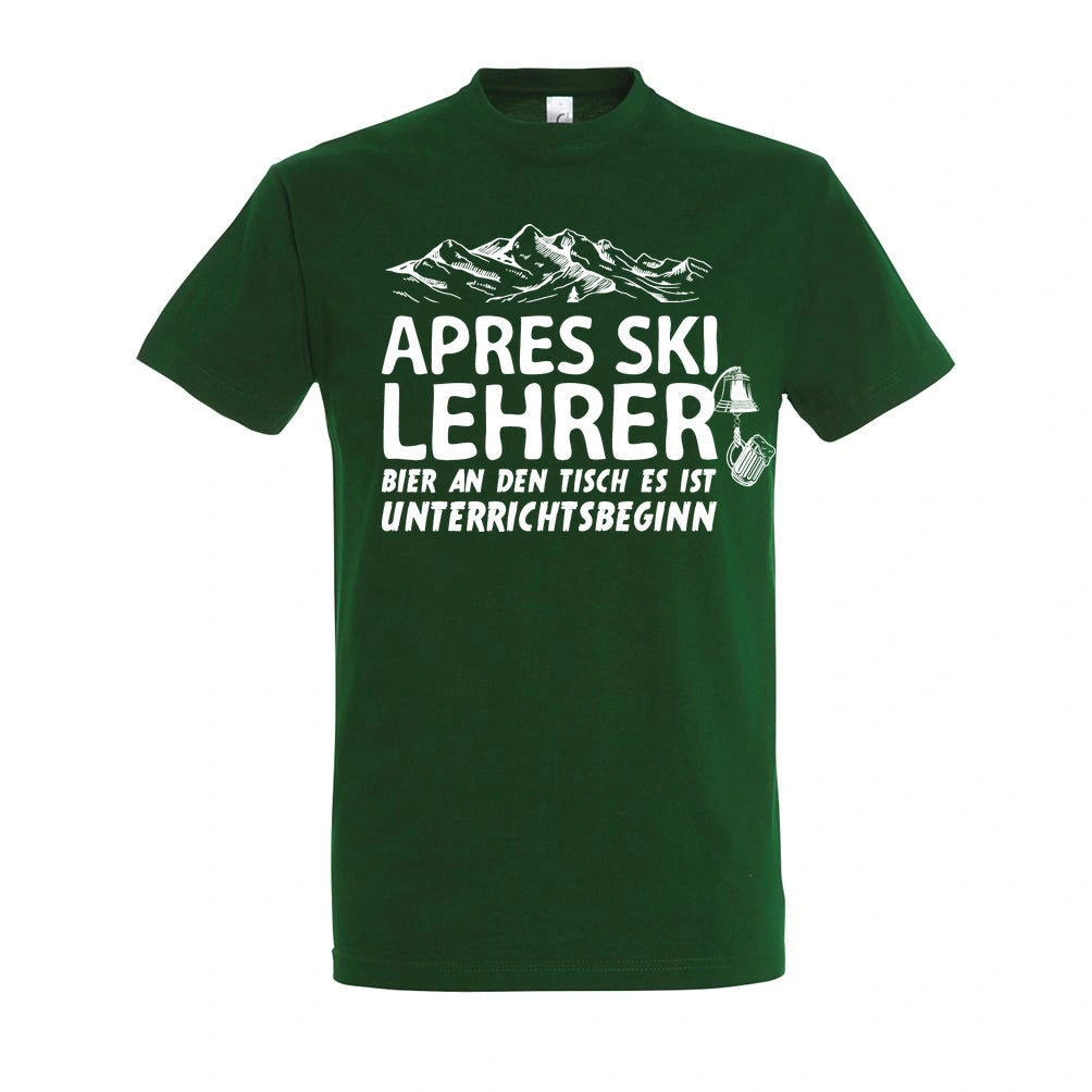 Apres Ski Lehrer T-Shirt Unisex in Bottle Green – Vorderansicht mit dem Motiv Apres Ski Lehrer.