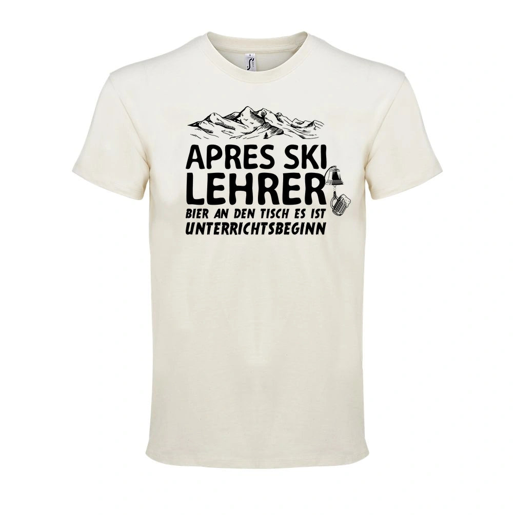 Apres Ski Lehrer T-Shirt Unisex in Natural – Vorderansicht mit dem Motiv Apres Ski Lehrer.