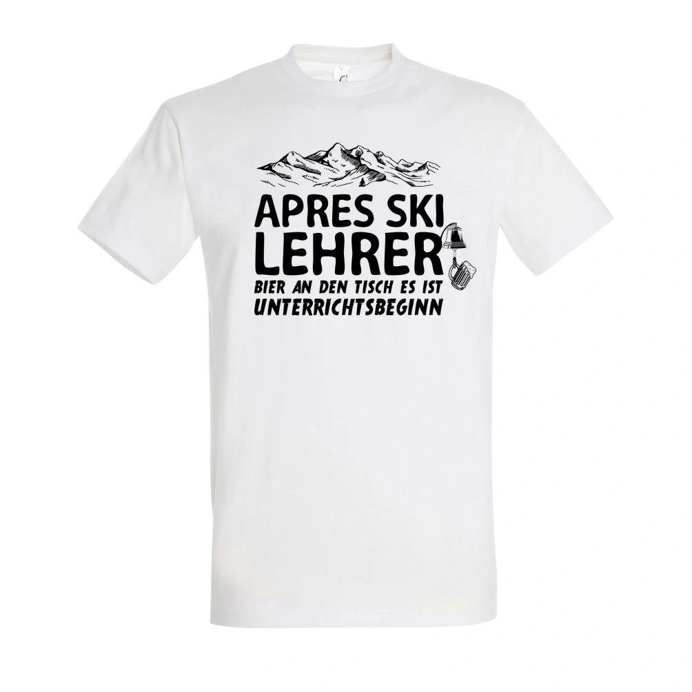 Apres Ski Lehrer T-Shirt Unisex in White – Vorderansicht mit dem Motiv Apres Ski Lehrer.