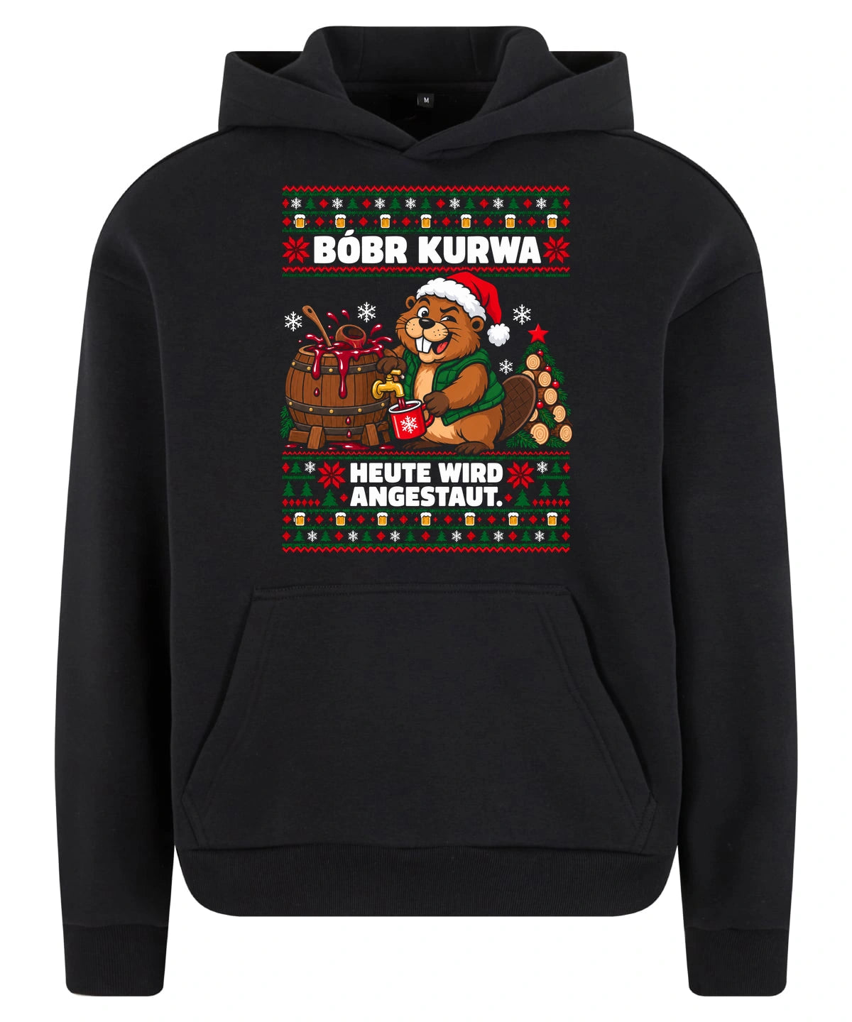 Bóbr Kurwa – Heute wird angestaut – Christmas Hoodie Unisex in Black – Vorderansicht, großer Frontdruck