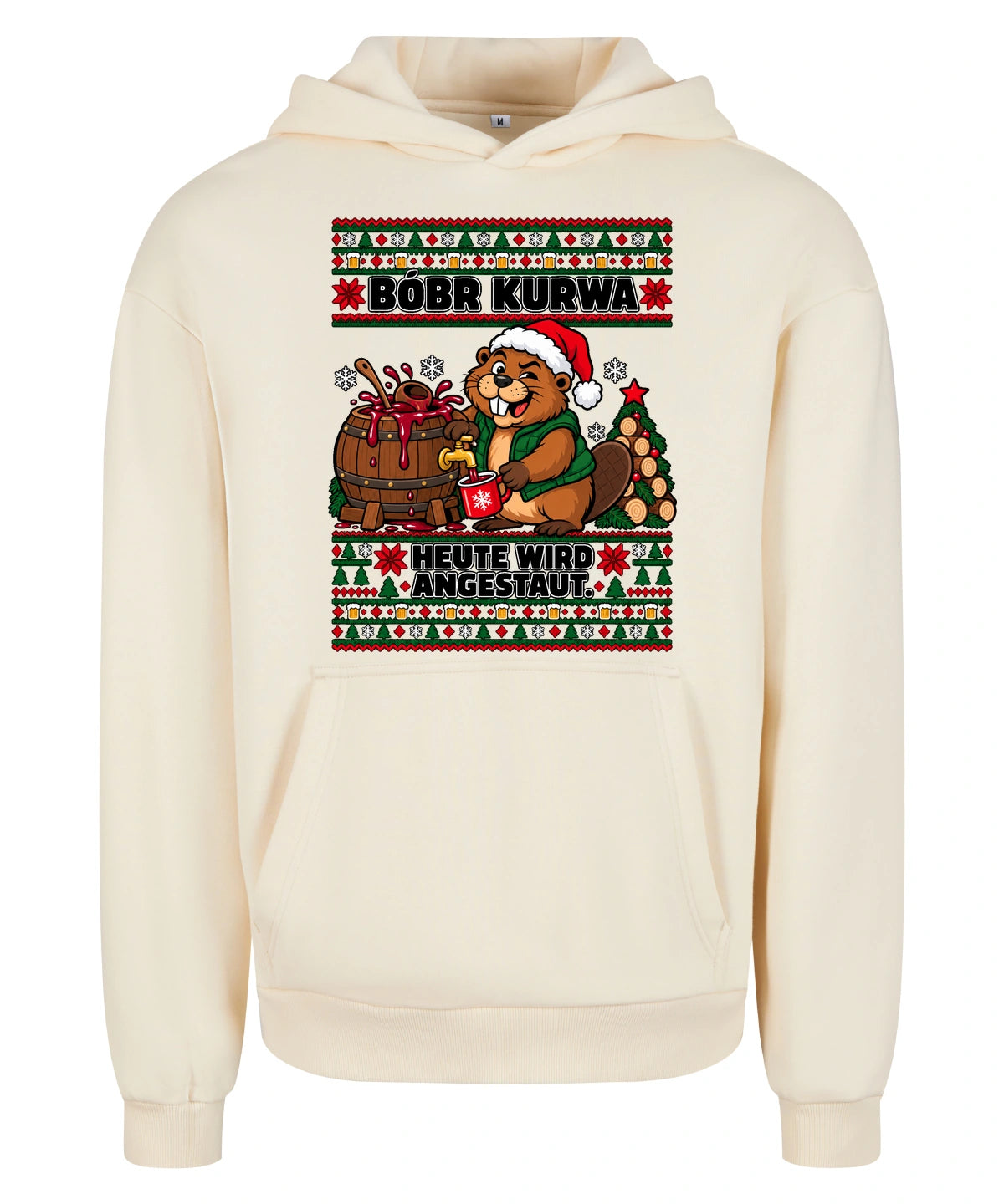 Bóbr Kurwa – Heute wird angestaut – Christmas Hoodie Unisex in White Sand – Vorderansicht, großer Frontdruck